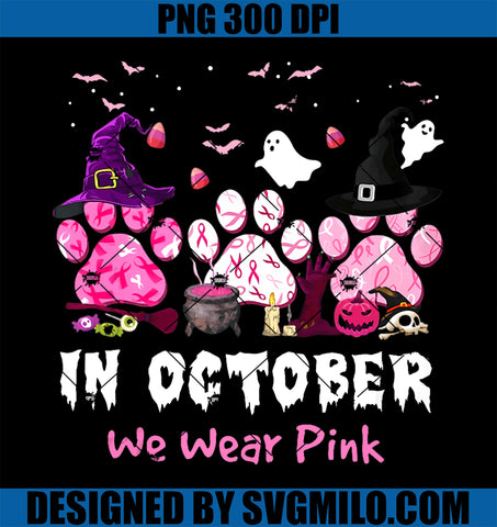 In October We Wear Pink Dog Paws PNG, Dog Paws Witch Spooky Halloween PNG
