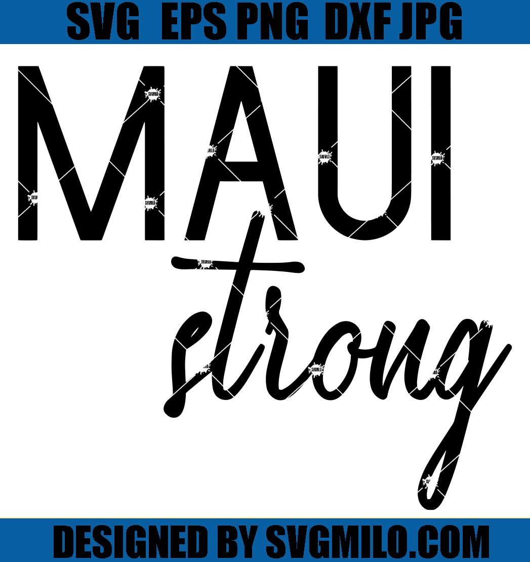 Maui Strong SVG, Pray For Maui Hawaii Strong Maui Wildfire Support SVG