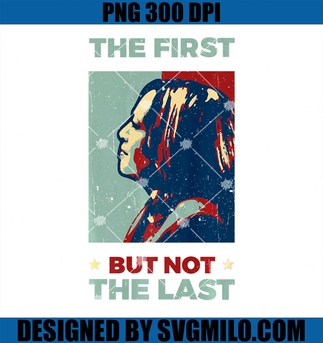 Kamala Harris The First But Not The Last leadership quote graphic