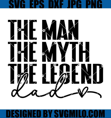 The Man The Myth The Legend SVG