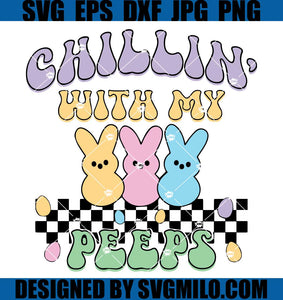    Chillin-With-My-Peeps-SVG_-Easter-Bunny-SVG_-Groovy-Easter-SVG