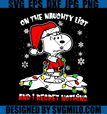 On-The-Naughty-List-And-I-Regret-Nothing-Svg_-Noopy-Christmas-Svg_-Xmas-Svg