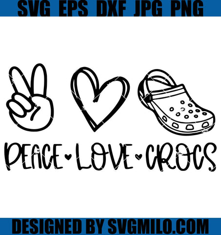 Peace-Love-Crocs-Svg_-Peace-Love-Svg_Peace-Love-Saying-Svg