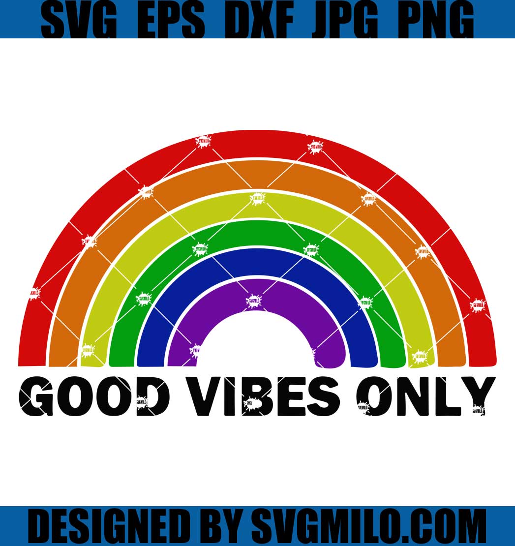 Good vibes rainbow SVG, Good Vibes SVG, Good Vibes Only SVG