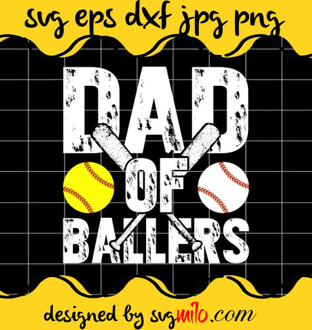 Dad Of Ballers Baseball Softball Father Day File SVG Cricut cut file, Silhouette cutting file,Premium quality SVG - SVGMILO