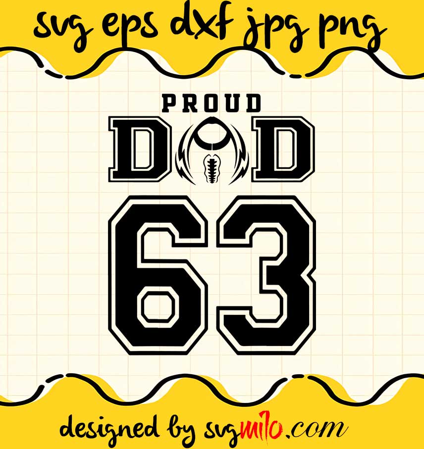 Proud Football Dad Number 63 File SVG Cricut cut file, Silhouette