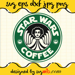 Star Wars Princess Leia Coffee Starbucks SVG PNG DXF EPS Cut Files For Cricut Silhouette,Premium quality SVG - SVGMILO