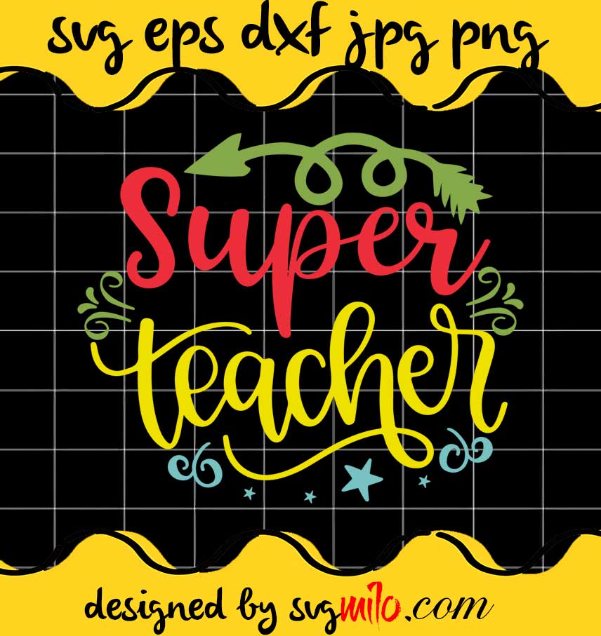 Svgmilo-super-teacher-file-svg-cricut-cut-file-silhouette-cutting-file 