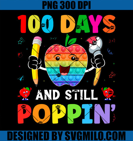 100 Days And Still Poppin Funny 100 Days Of School Teacher PNG