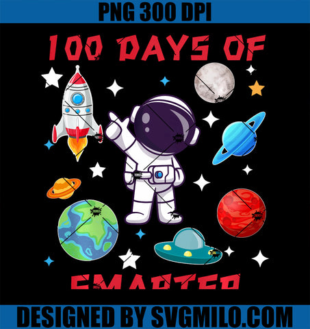 100 Days Smarter Space Astronaut PNG, 100th Day School PNG