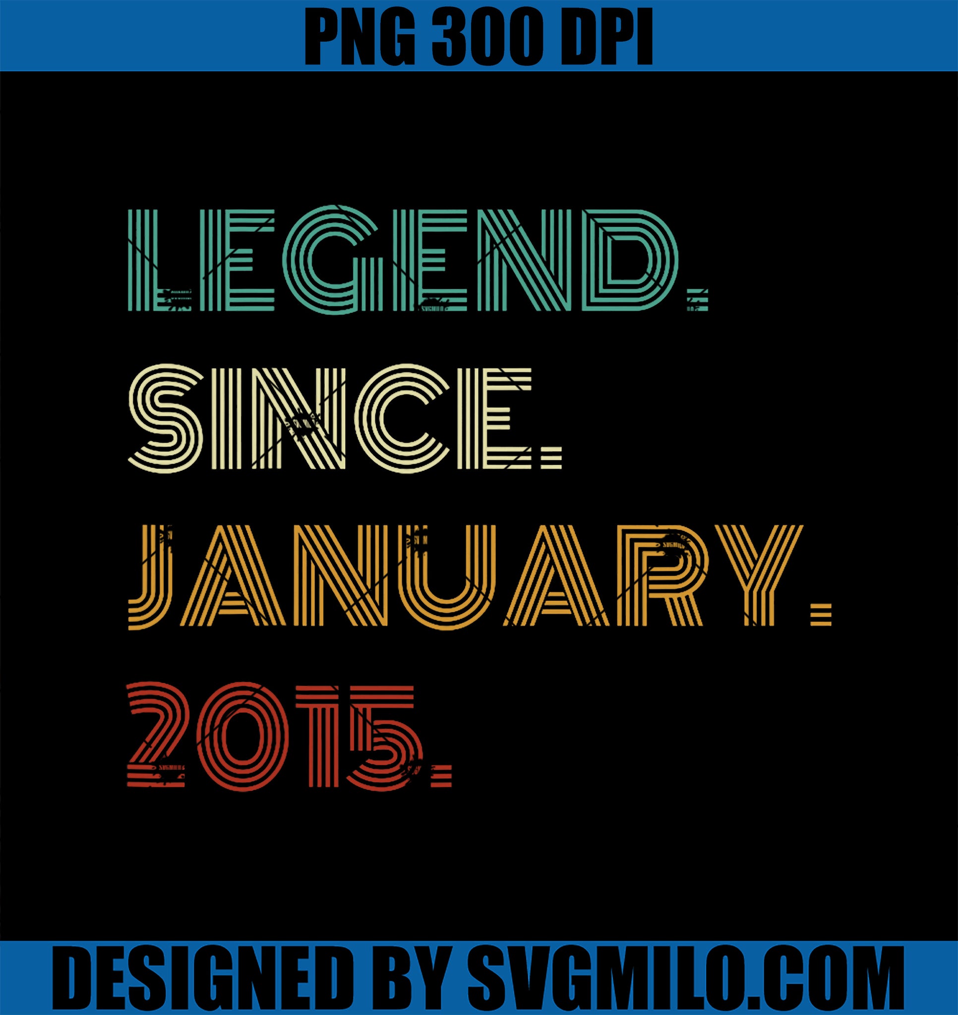10 Years Old PNG, Legend Since January 2015 10th Birthday PNG