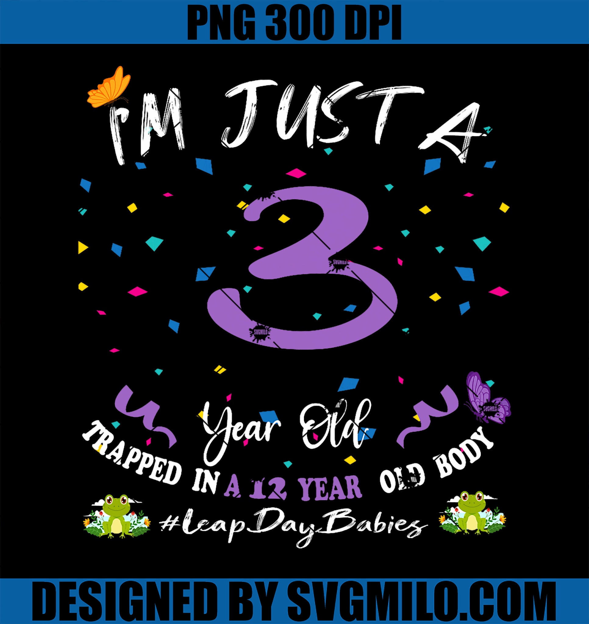 12 Years Old Leap Year Birthday 3 PNG, Funny Leap Day Baby Party PNG