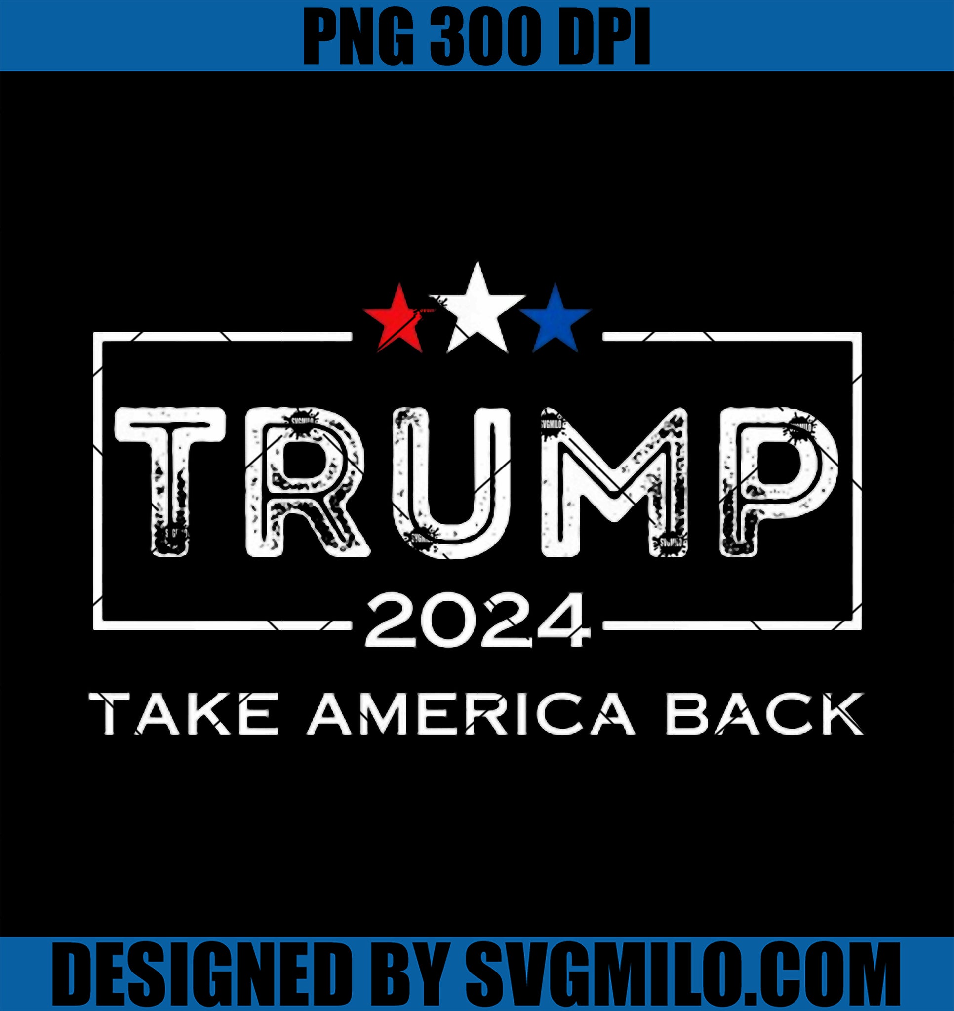 2024 Donald Trump Take America Back Election The Return PNG