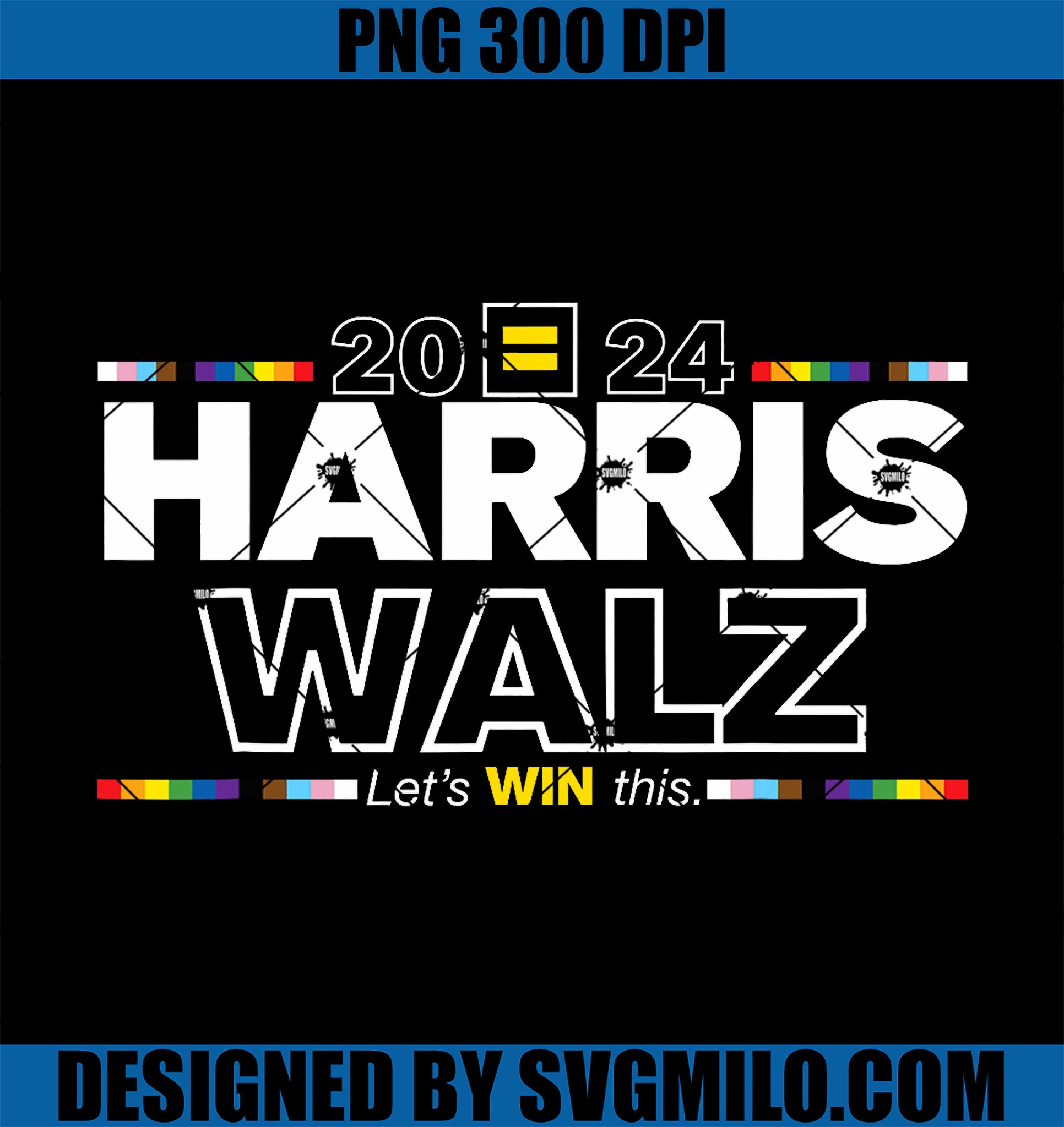 2024 Harris Waiz Let_s Win This Election President PNG