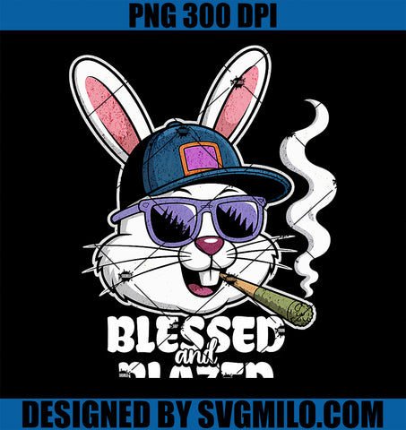 420 Easter Blessed And Blazed Easter PNG, Bunny Smoking Weed PNG