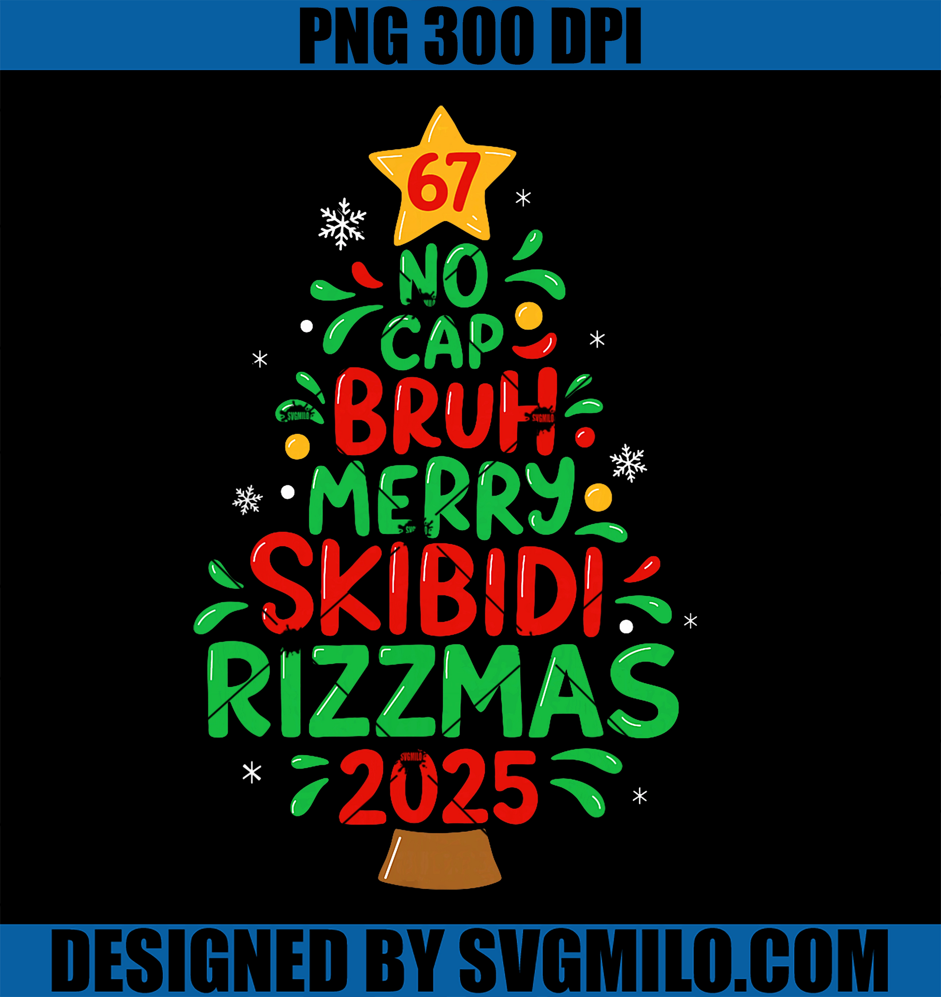 67 No Cap Bruh Skibidi Rizzmas Gen Alpha Kids PNG, Christmas Tree PNG