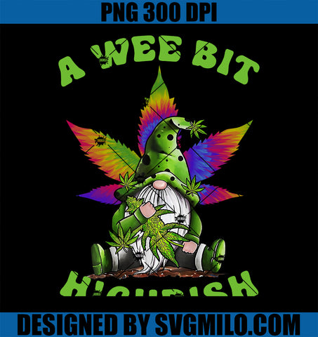A Wee Bit Highrish PNG, Funny 420 Weed Marijuana St Patrick's Day PNG