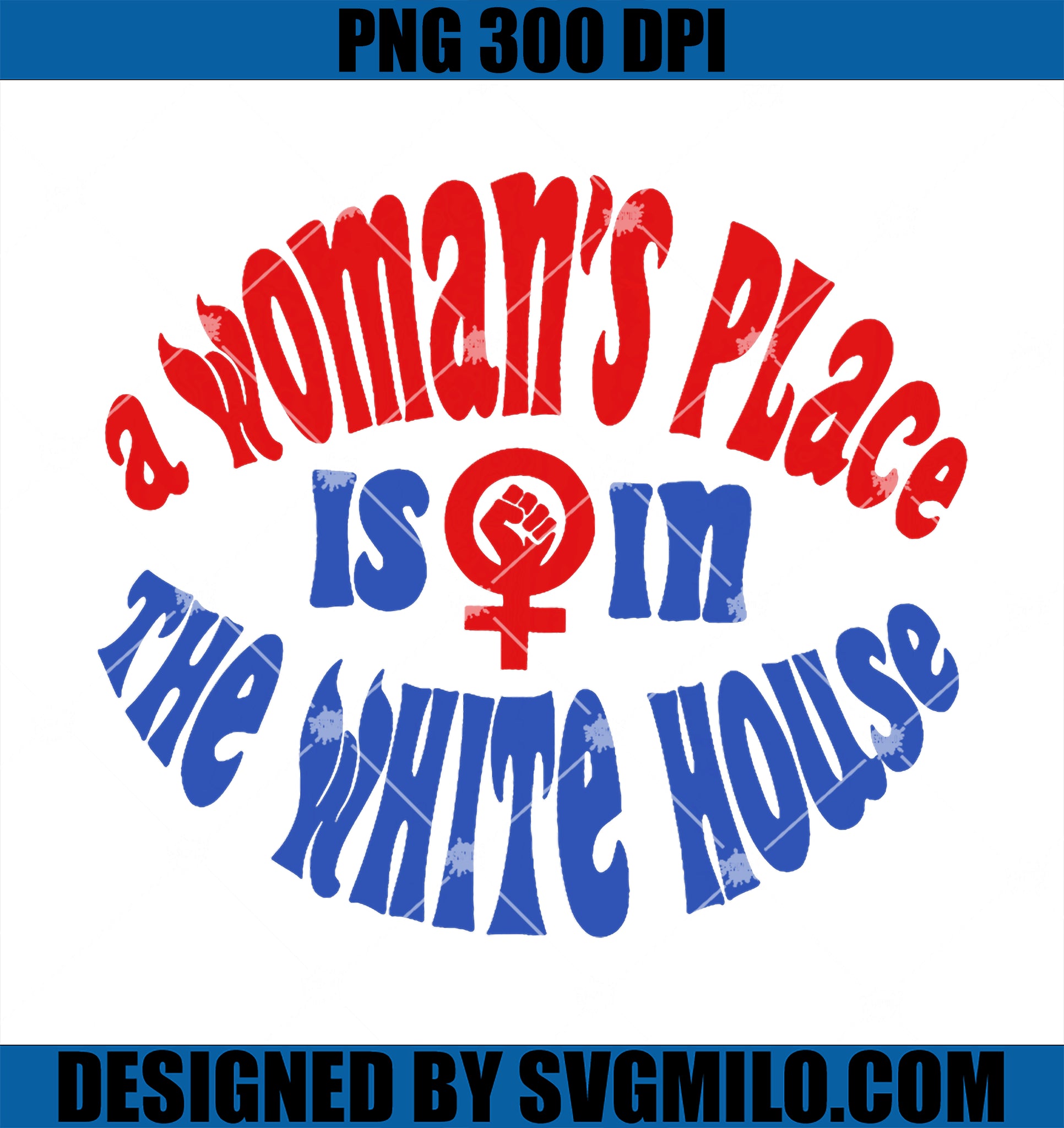 A Woman_s Place Is In The White House PNG