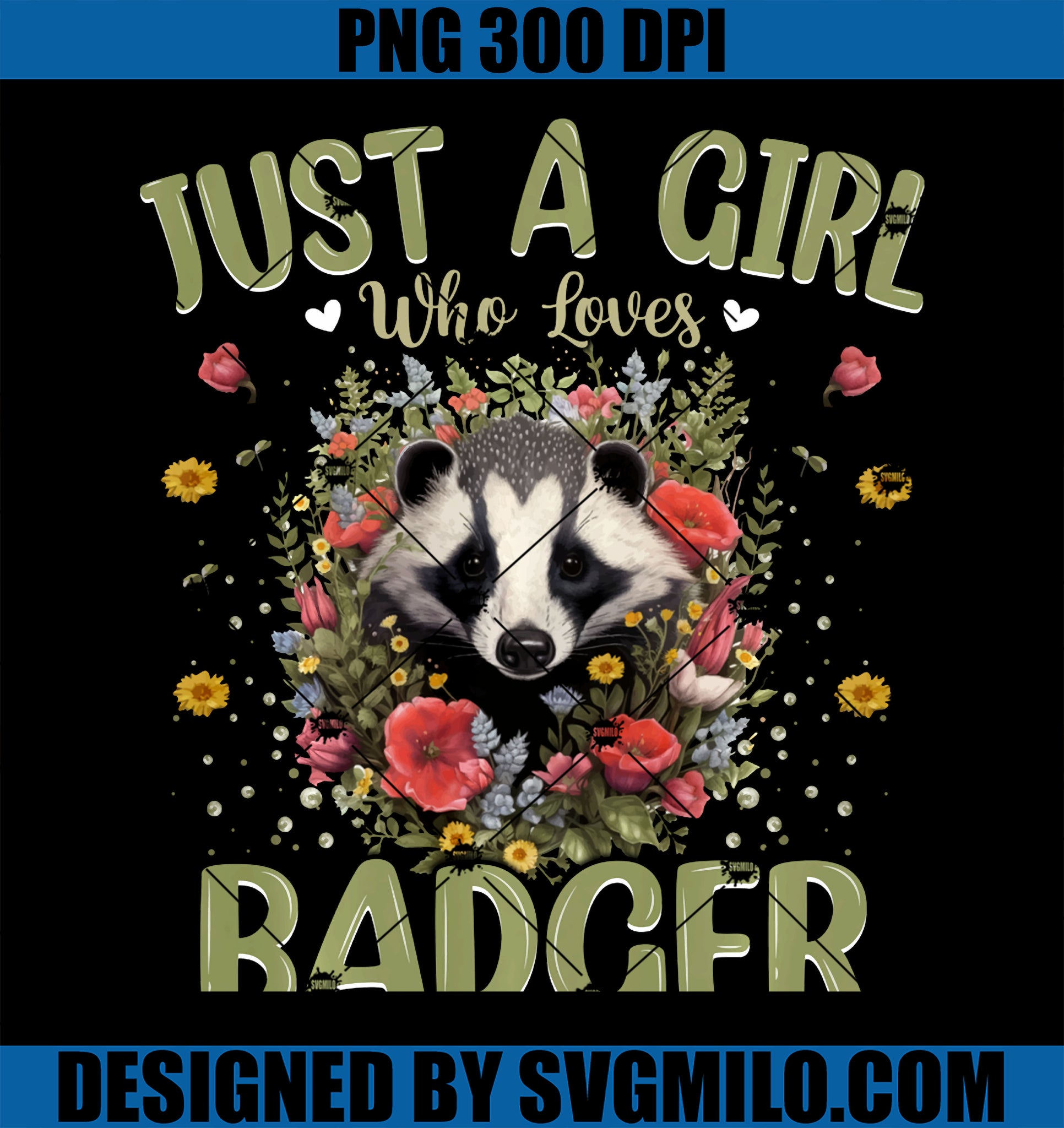 Aesthetic Floral Just A Girl Who Loves Badger PNG