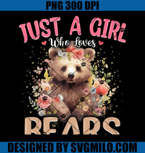 Aesthetic Floral Just A Girl Who Loves Bears PNG