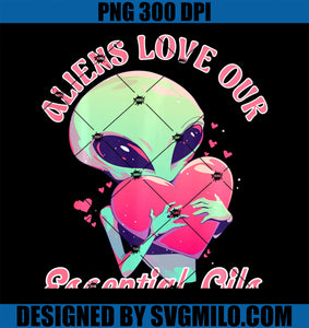 Aliens Love Our Essential Oils PNG, Funny Alien PNG