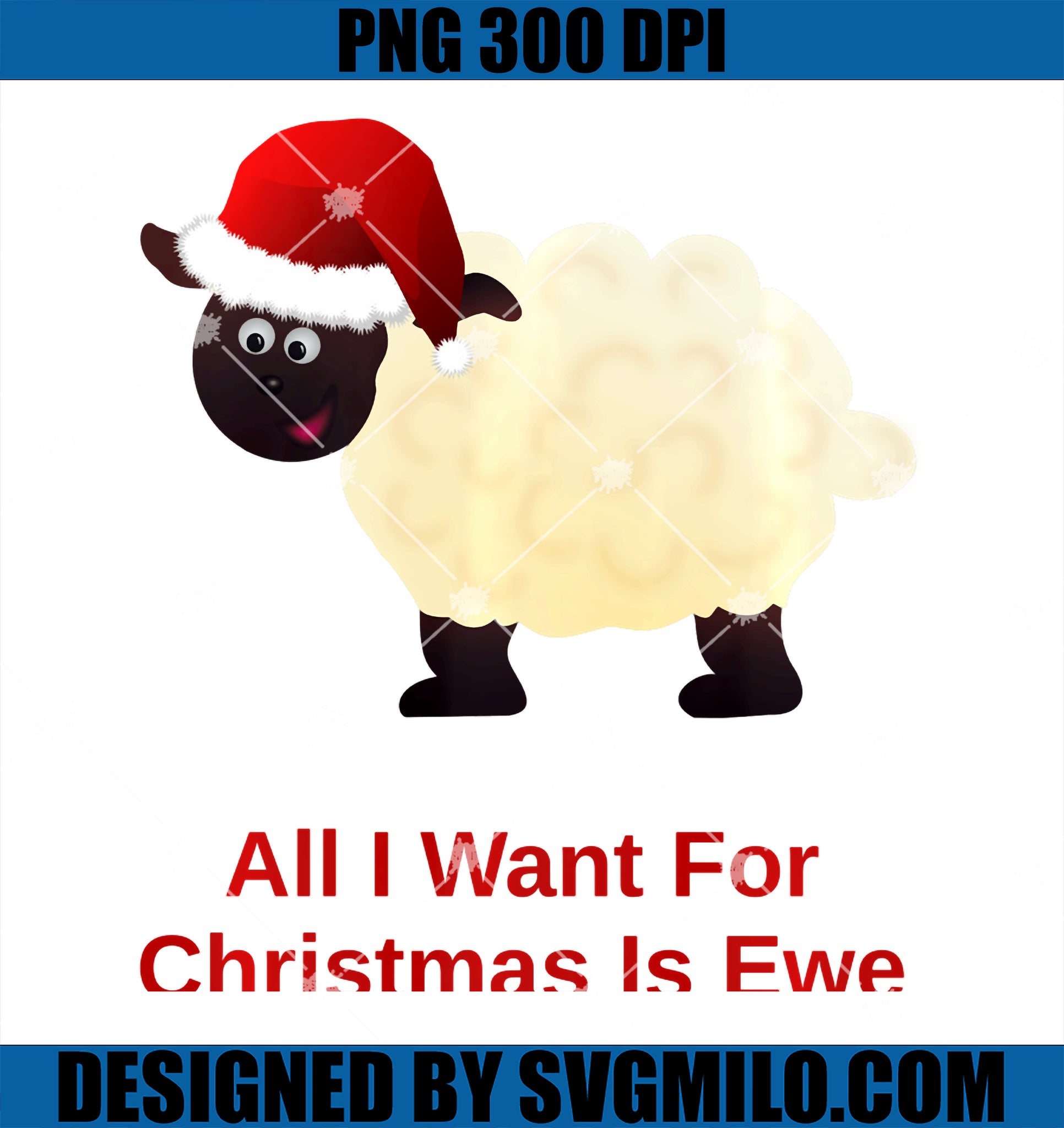 All I Want For Christmas is Ewe PNG, Funny Pun Cute Little Lamb PNG