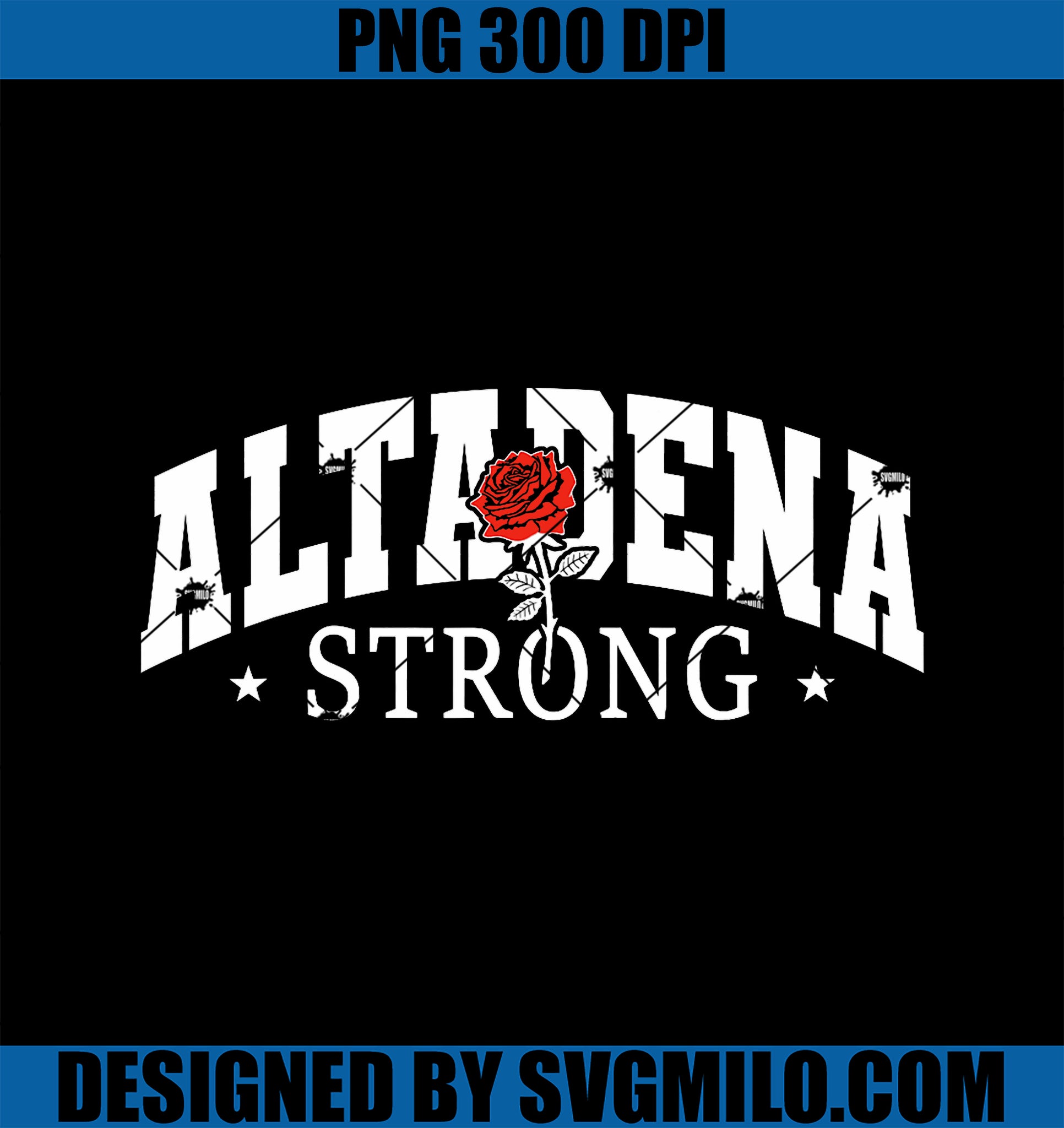 Altadena California PNG, Altadena Strong PNG