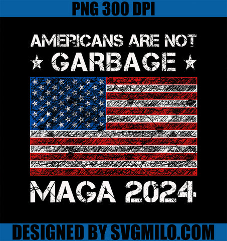 Americans Are Not Garbage MAGA 2024 Trump Vance PNG