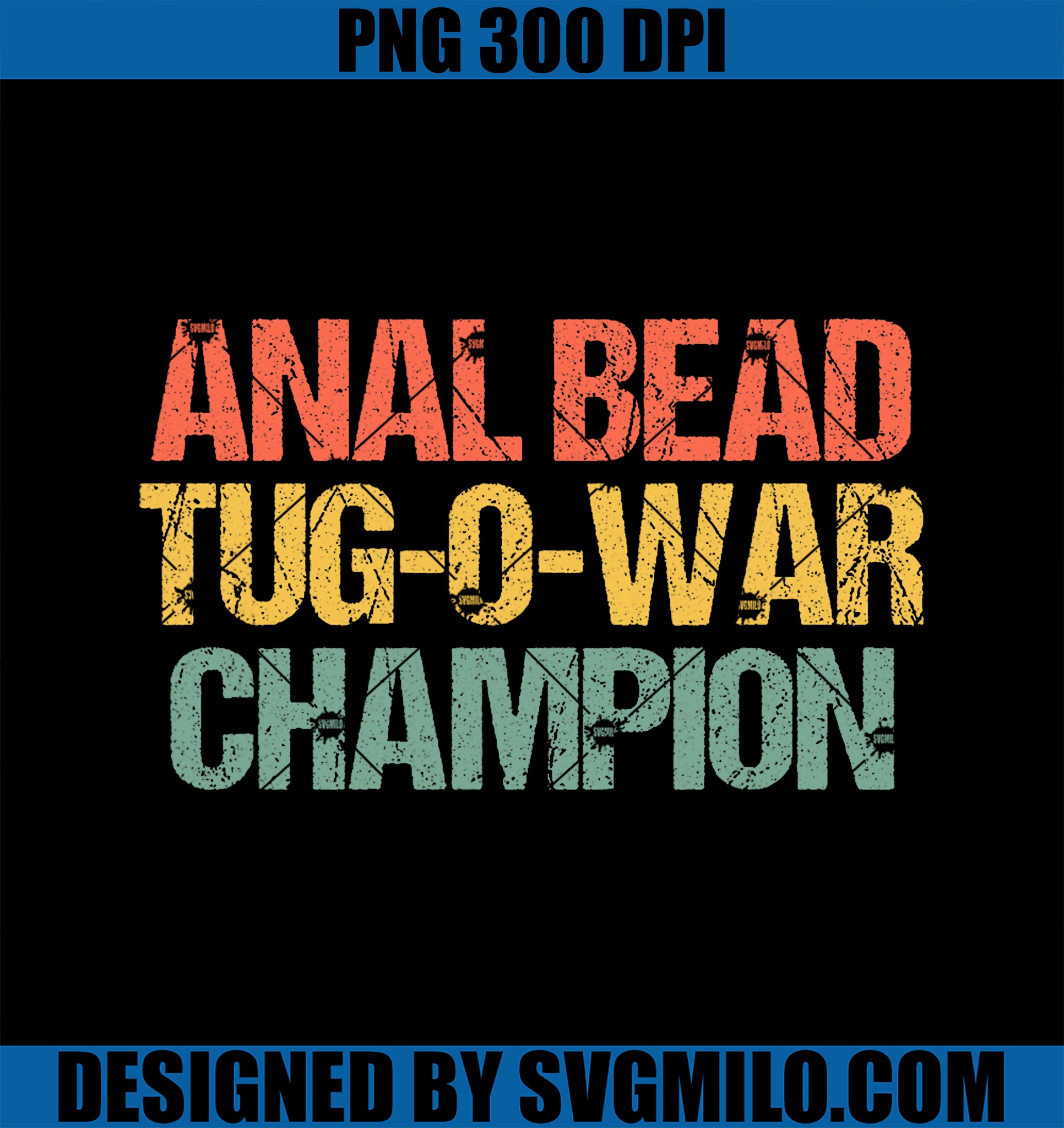 Anal Bead Tug-O-War Champion PNG, Funny Saying Sarcastic Novelty PNG