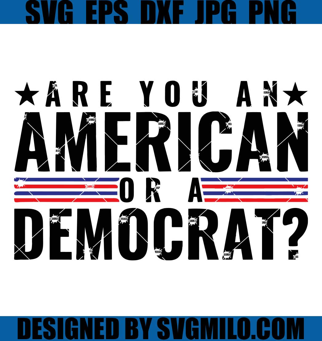 Are You an American or a Democrat SVG