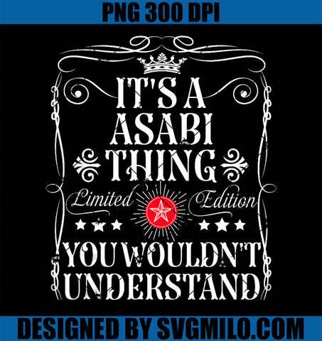 Asabi Name Its A Asabi Thing You Wouldn_t Understand PNG