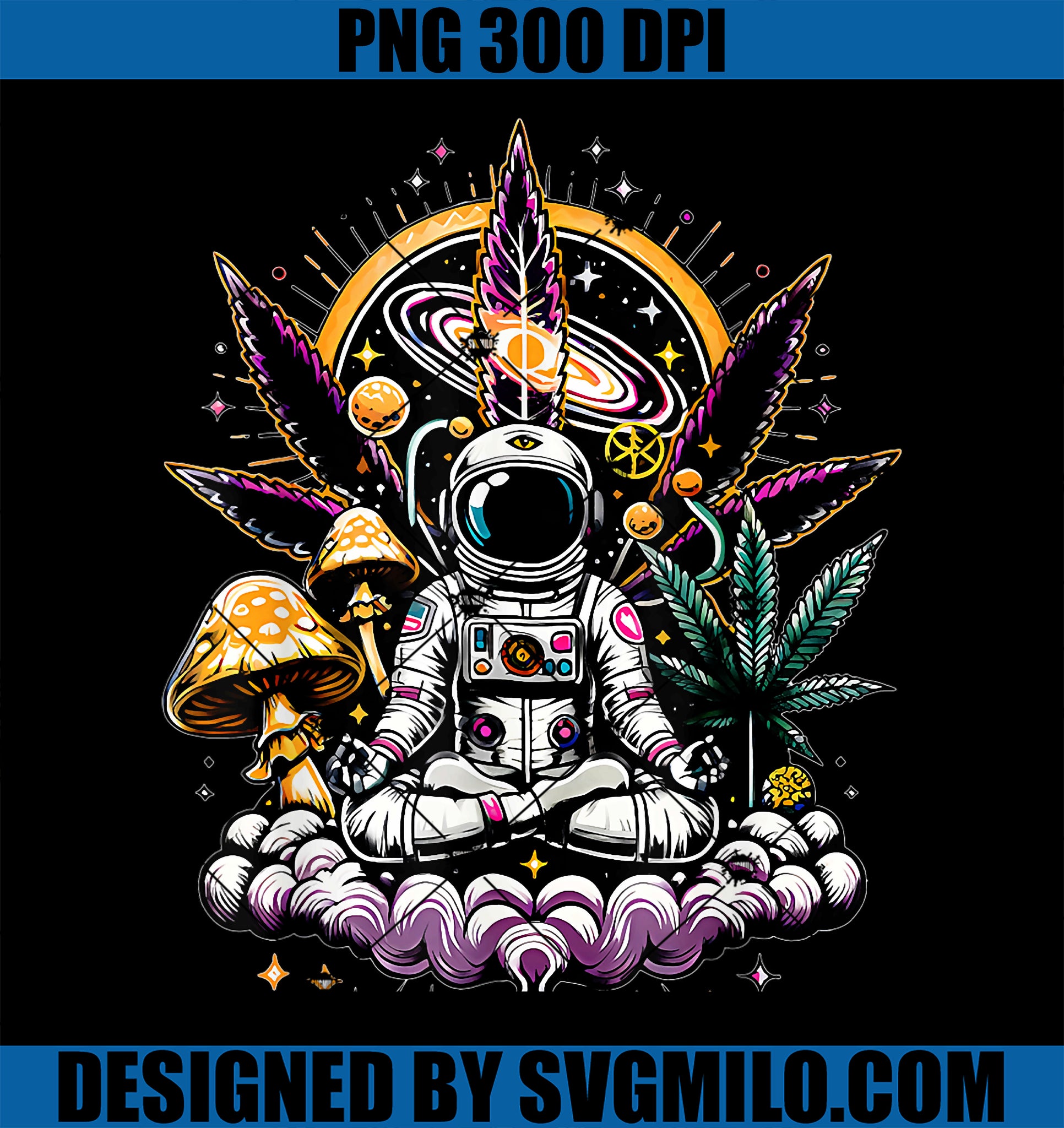 Astronaut Meditate Weed Cannabis Marijuana Trippy Mushrooms PNG