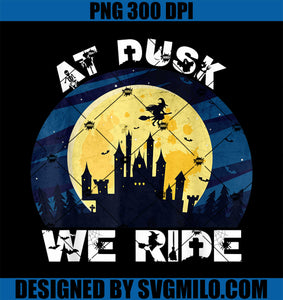 At Dusk We Ride Witch Hat Broom Moon PNG, Halloween Spooky Season PNG