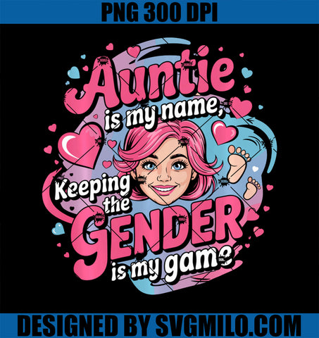 Auntie Is My Name Keeping Gender Is My Game PNG, Gender Reveal PNG