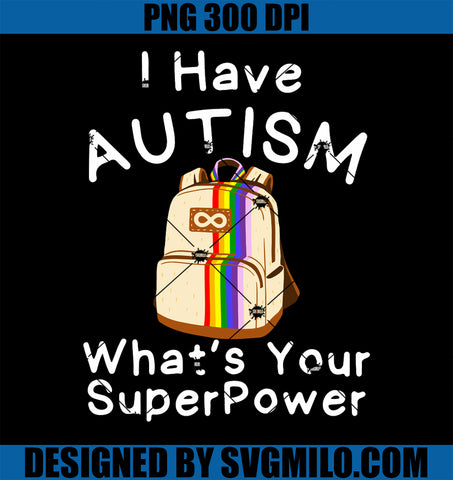 Autism Awareness Month I Have Autism PNG, What's Your SuperPower PNG