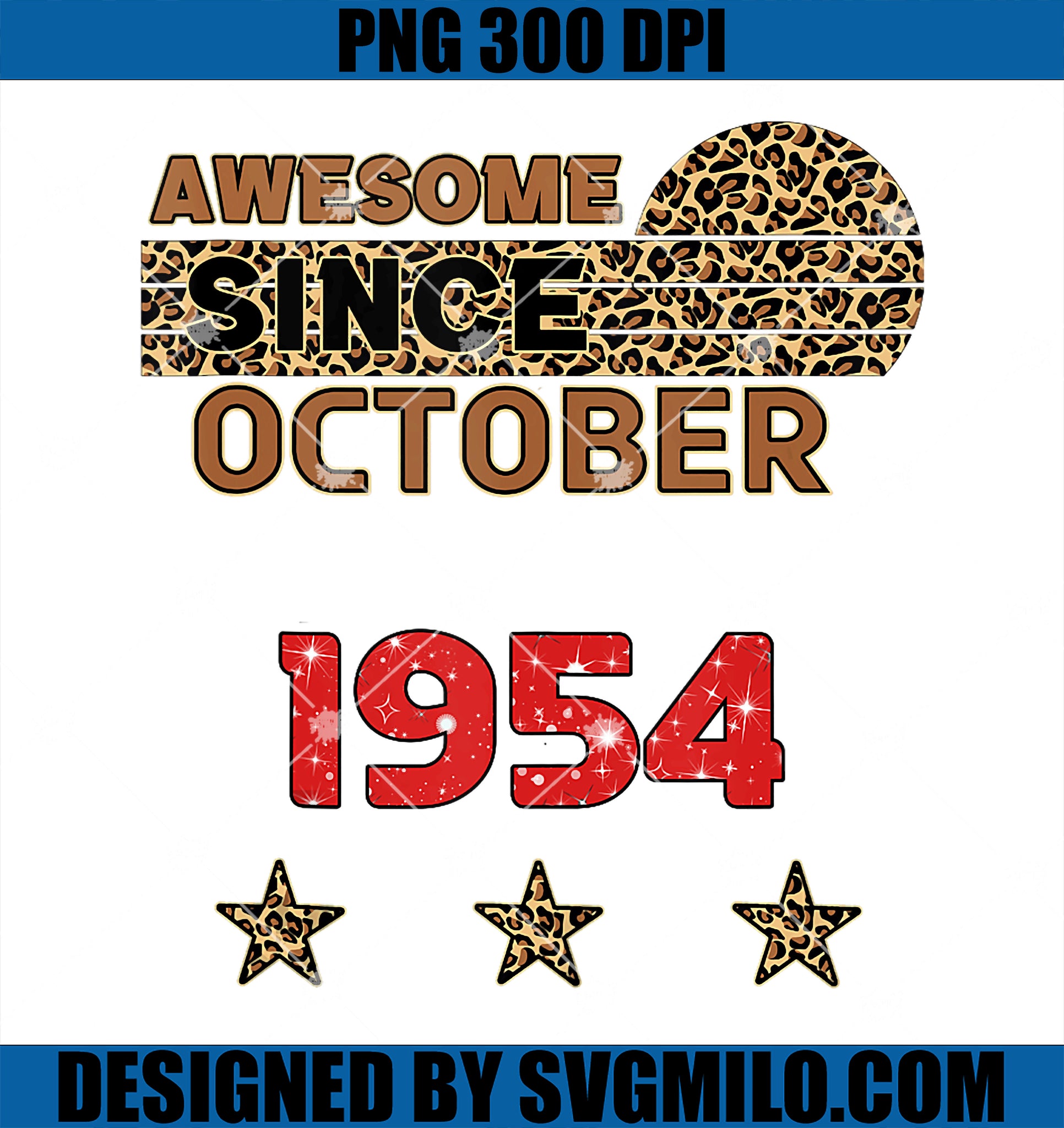 Awesome since October 1954 Leopard Print October Birthday PNG