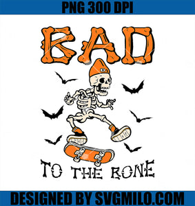 Bad To The Skateboard Bones PNG, Spooky Skeleton Halloween PNG