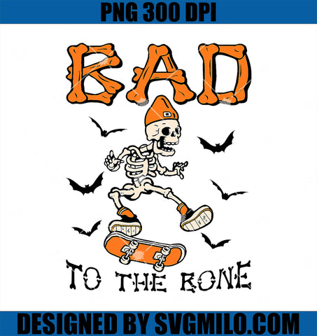 Bad To The Skateboard Bones PNG, Spooky Skeleton Halloween PNG