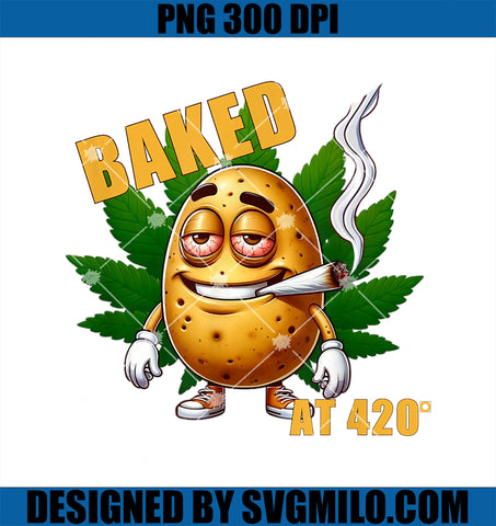 Baked at 420 for Weed Lovers PNG, Funny Cannabis Potato PNG