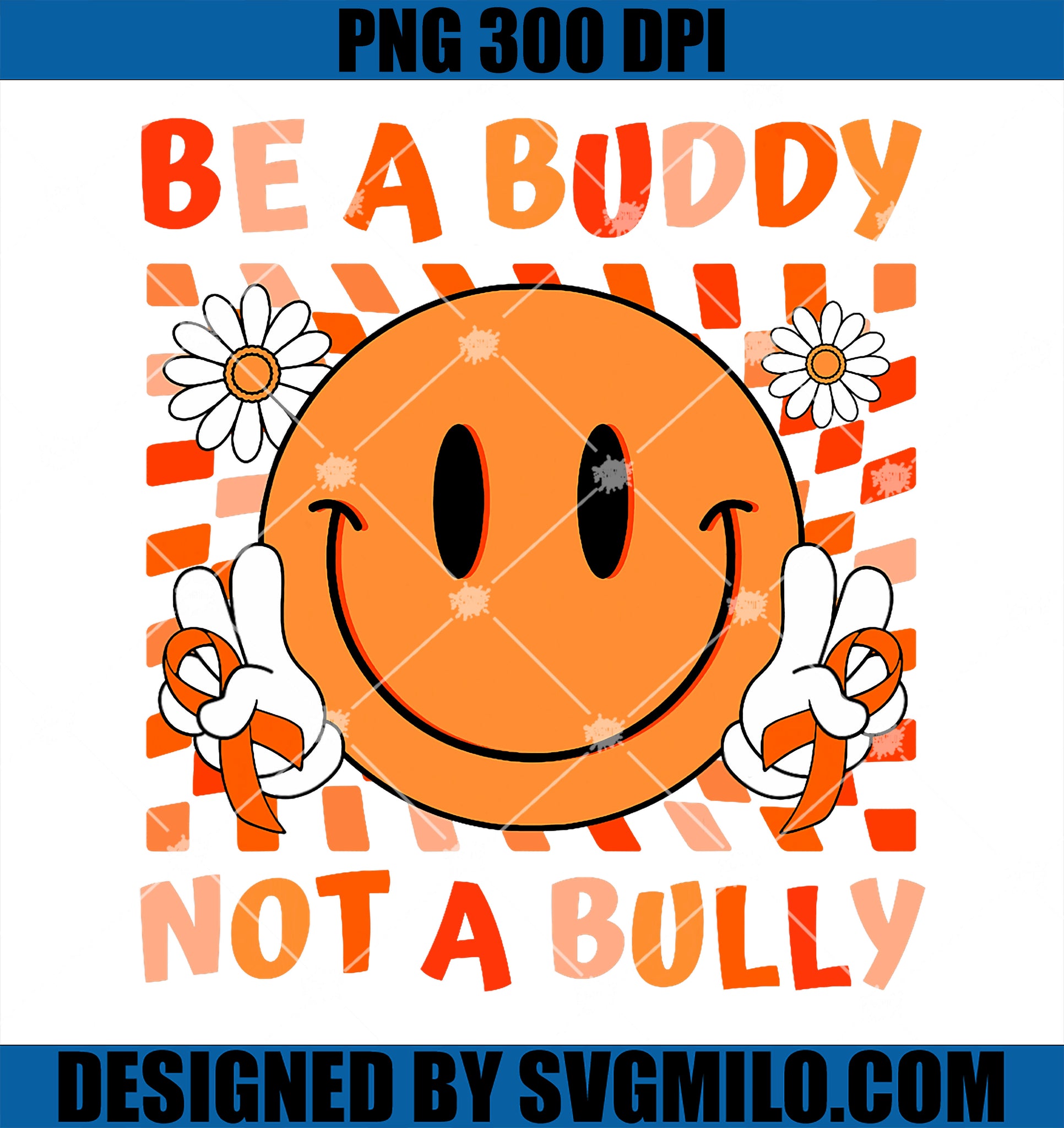 Be A Buddy Not A Bully Unity Day Anti Bullying Orange Face PNG