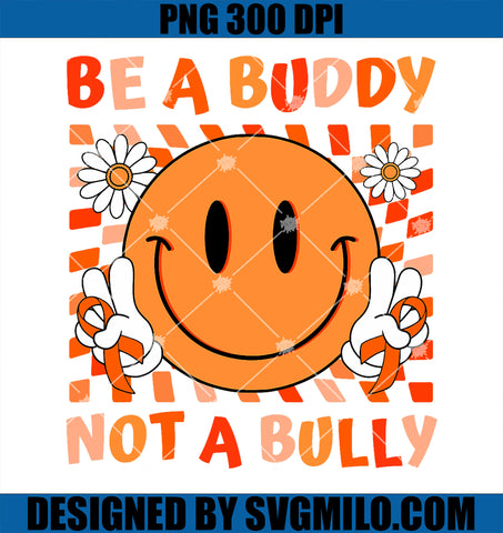 Be A Buddy Not A Bully Unity Day Anti Bullying Orange Face PNG