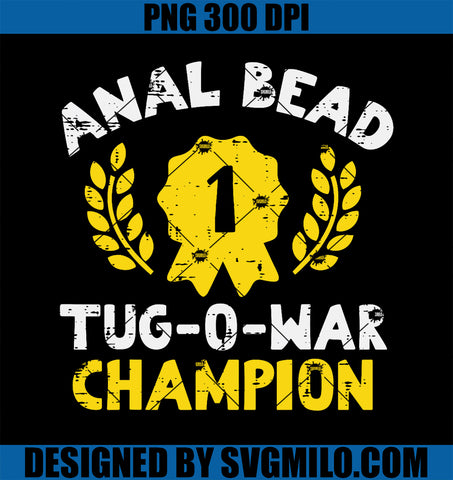 Bead Tug O War Champion PNG, Funny Saying Adult Humor PNG