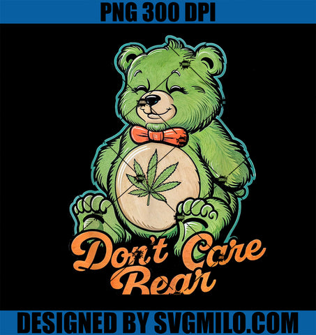 Bear Smoking Weed Holding Bong Don_t Care Bear Marijuana PNG