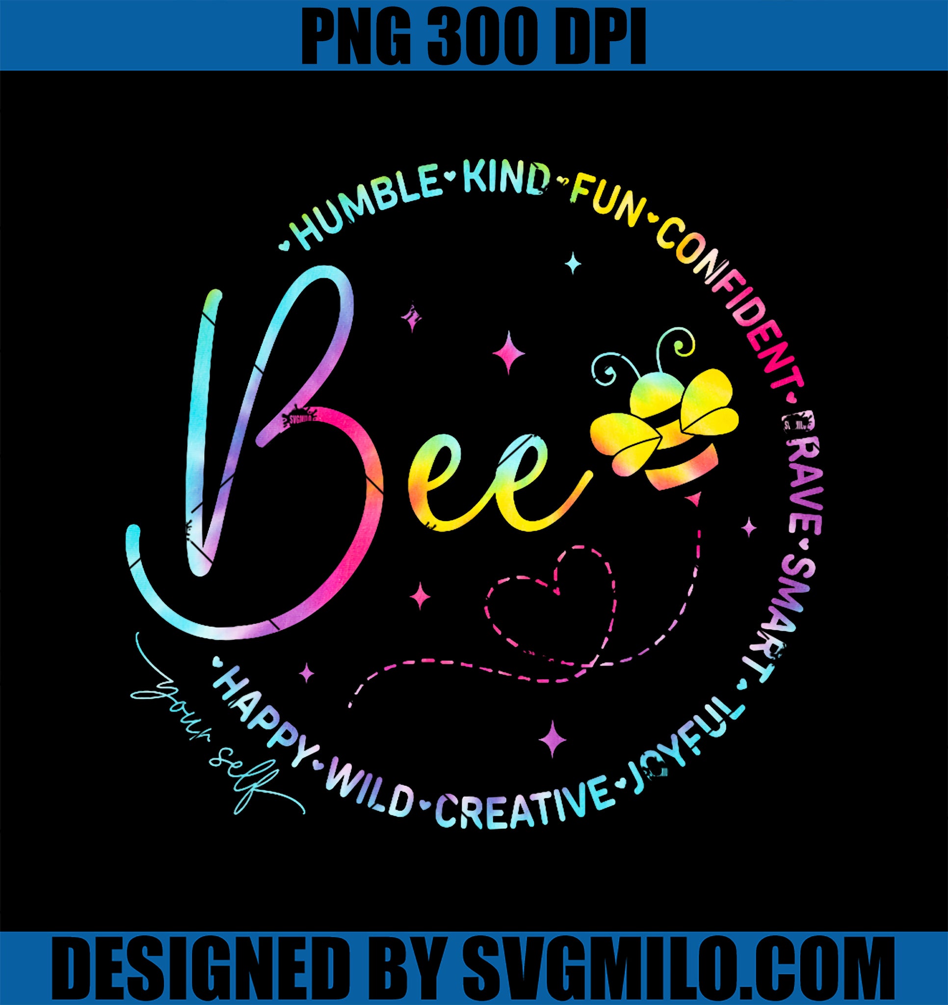 Bee Happy Kind Brave Humble Smart Positive Bumblebee PNG