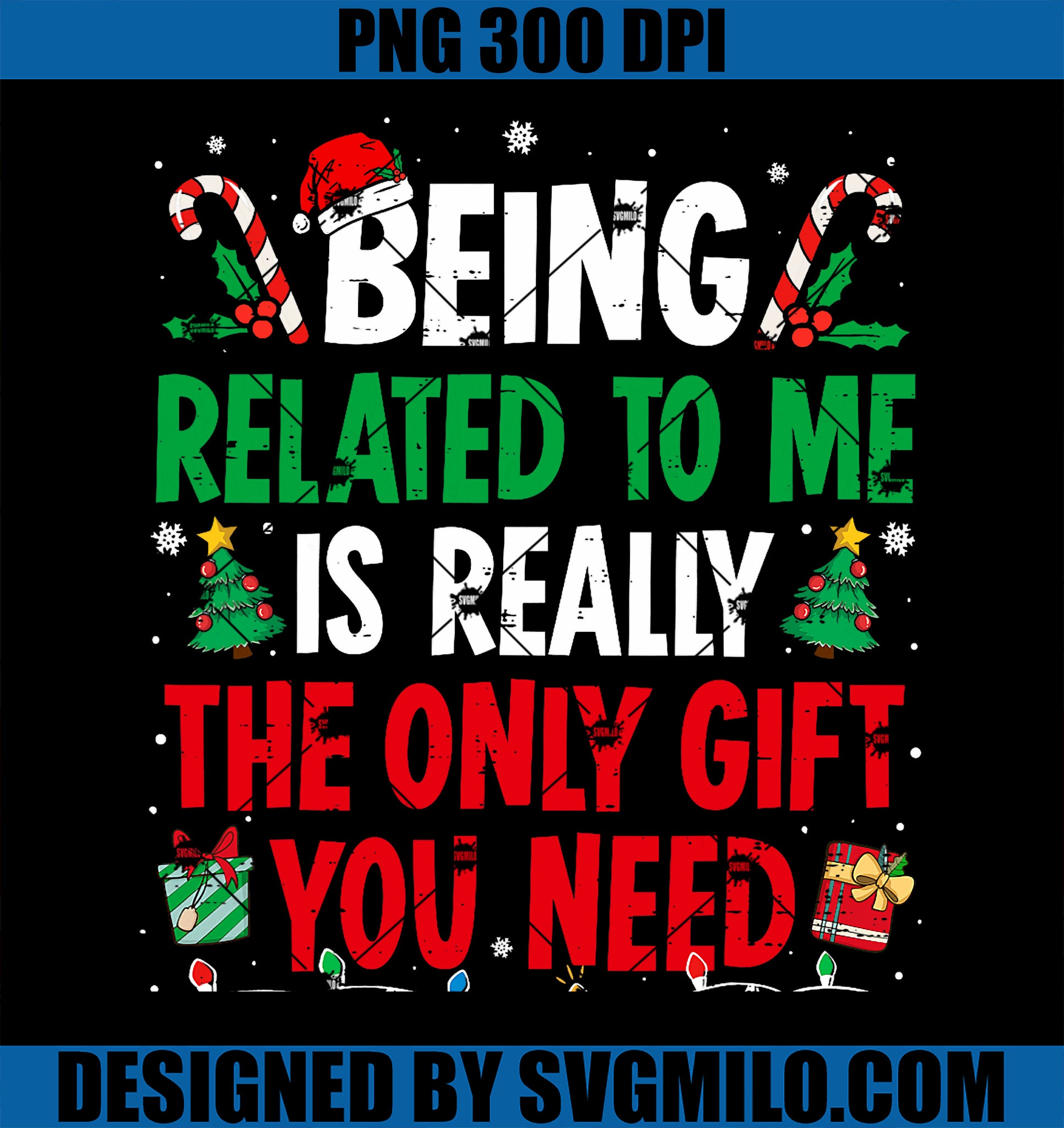 Being Related To Me Funny Christmas Family Xmas PNG