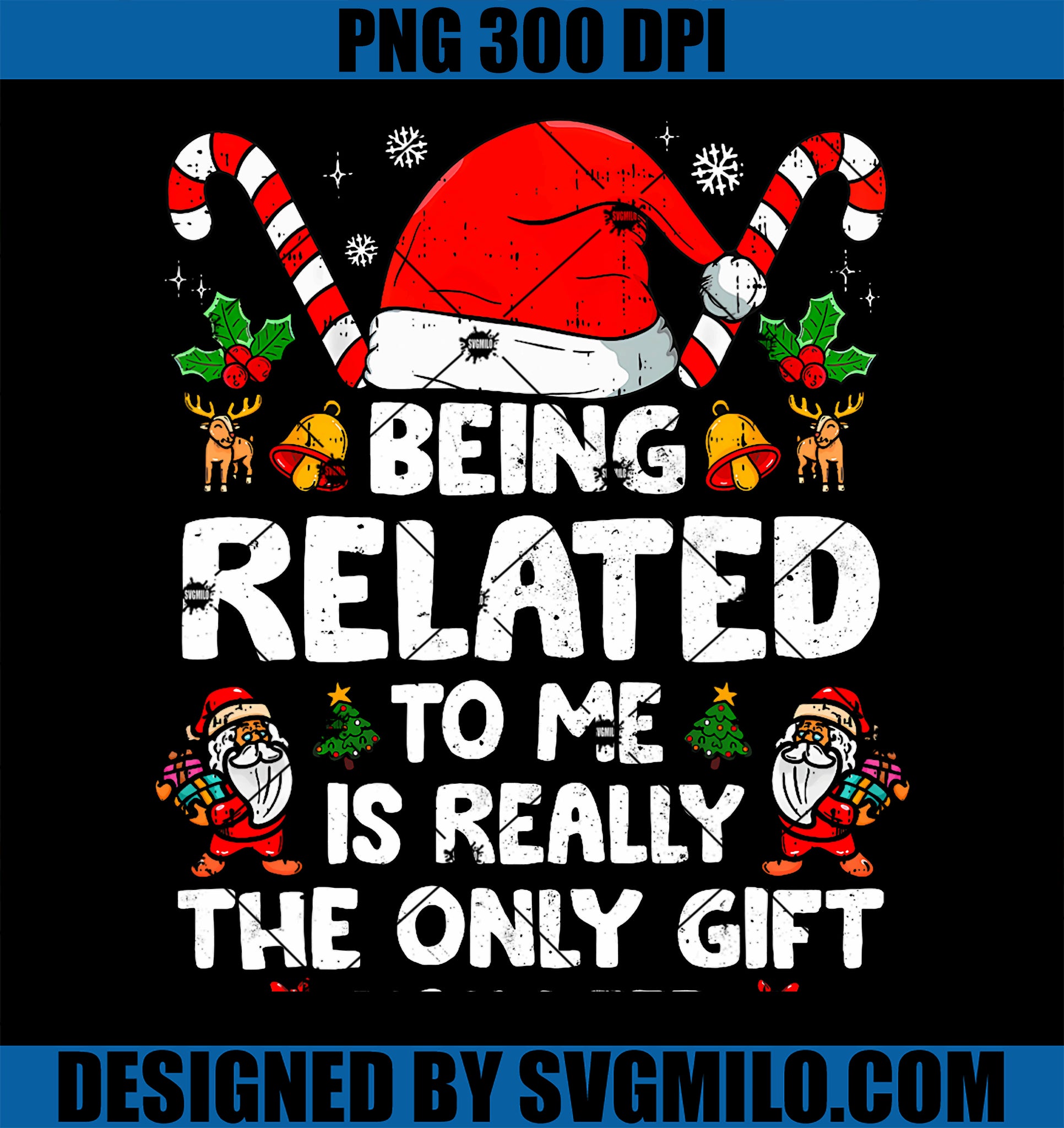 Being Related To Me Funny Christmas Family Xmas PNG