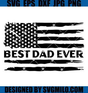 Best Dad Ever SVG, Dad Flag SVG
