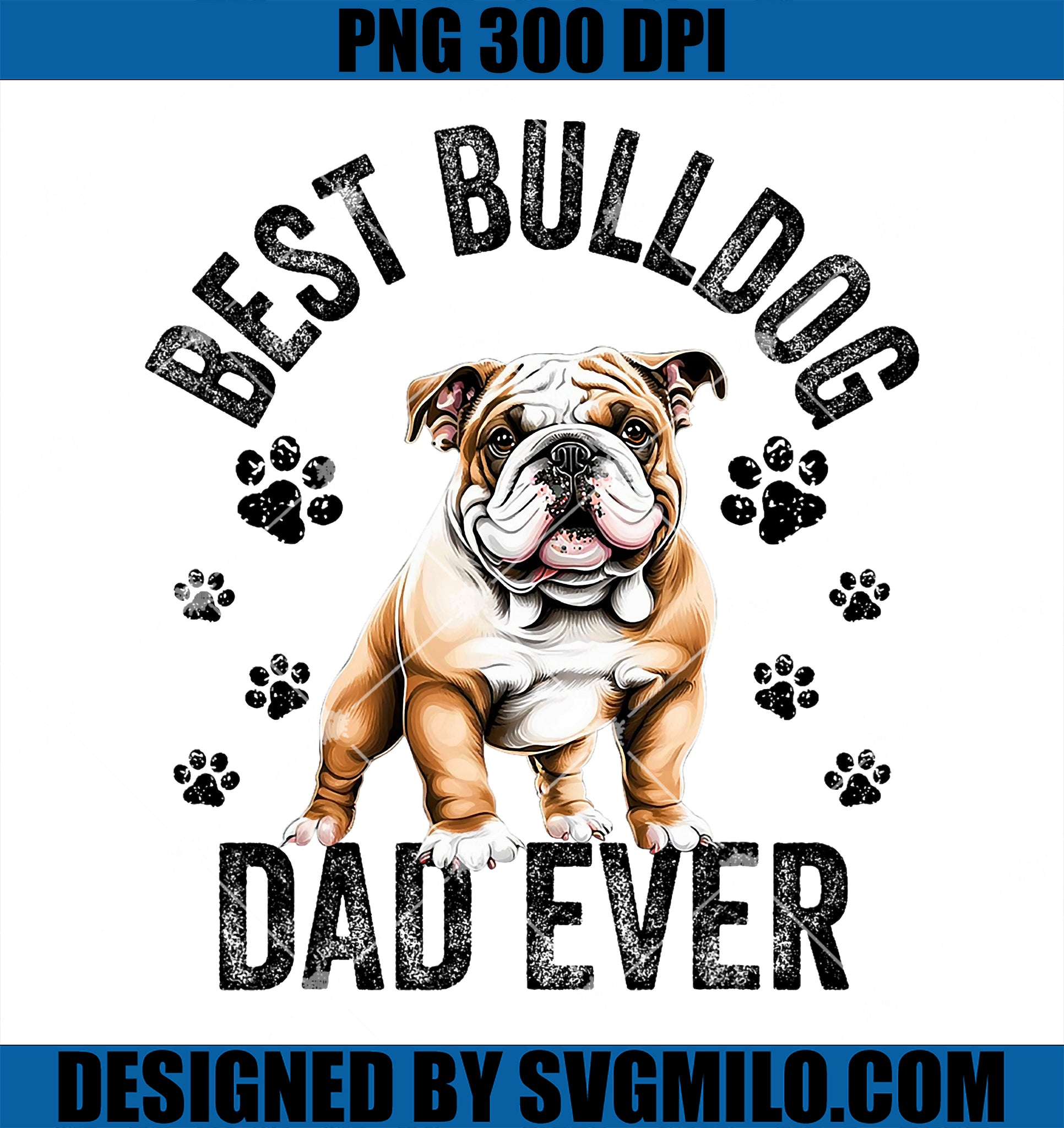 Best Bulldog Dad Ever PNG, Funny English Bulldog Dad PNG