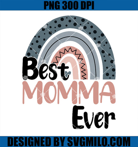 Best Momma Ever Rainbow PNG, Mother's Day Momma Life Rainbow PNG