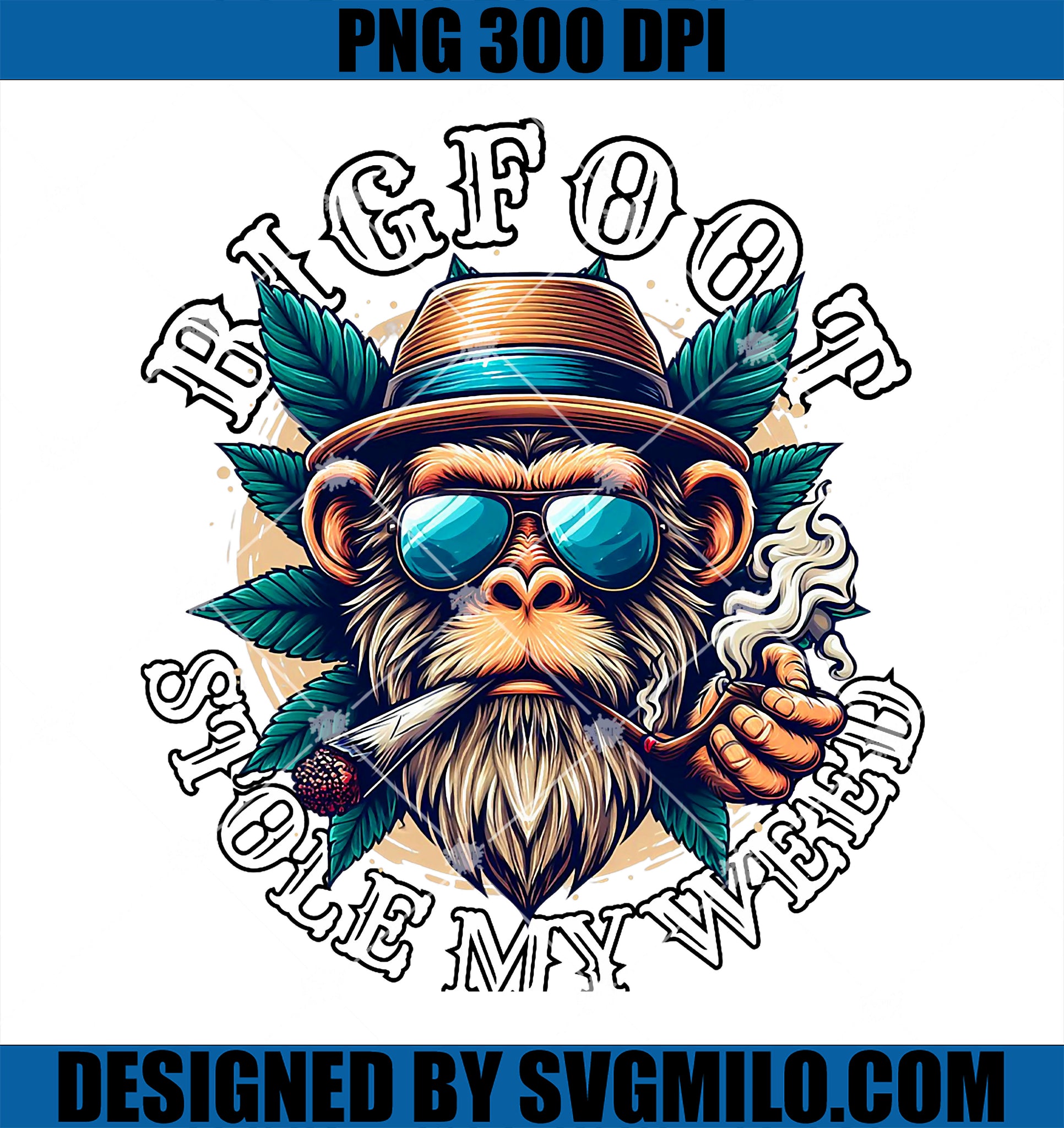 Bigfoot Stole My Weed PNG, Funny Sasquatch Smoking Marijuana PNG